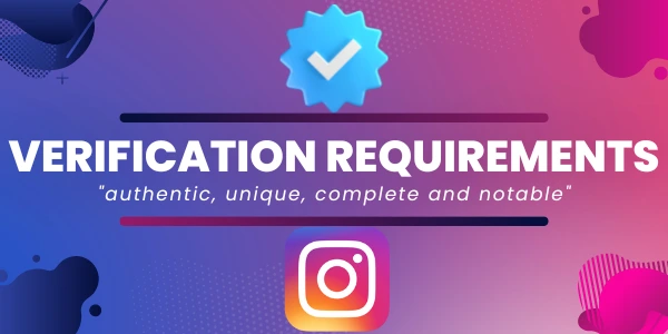 Instagram Verification Requirements