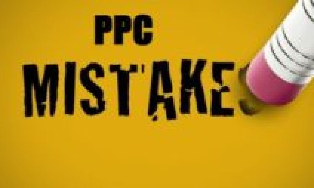 PPC mistakes pay per click